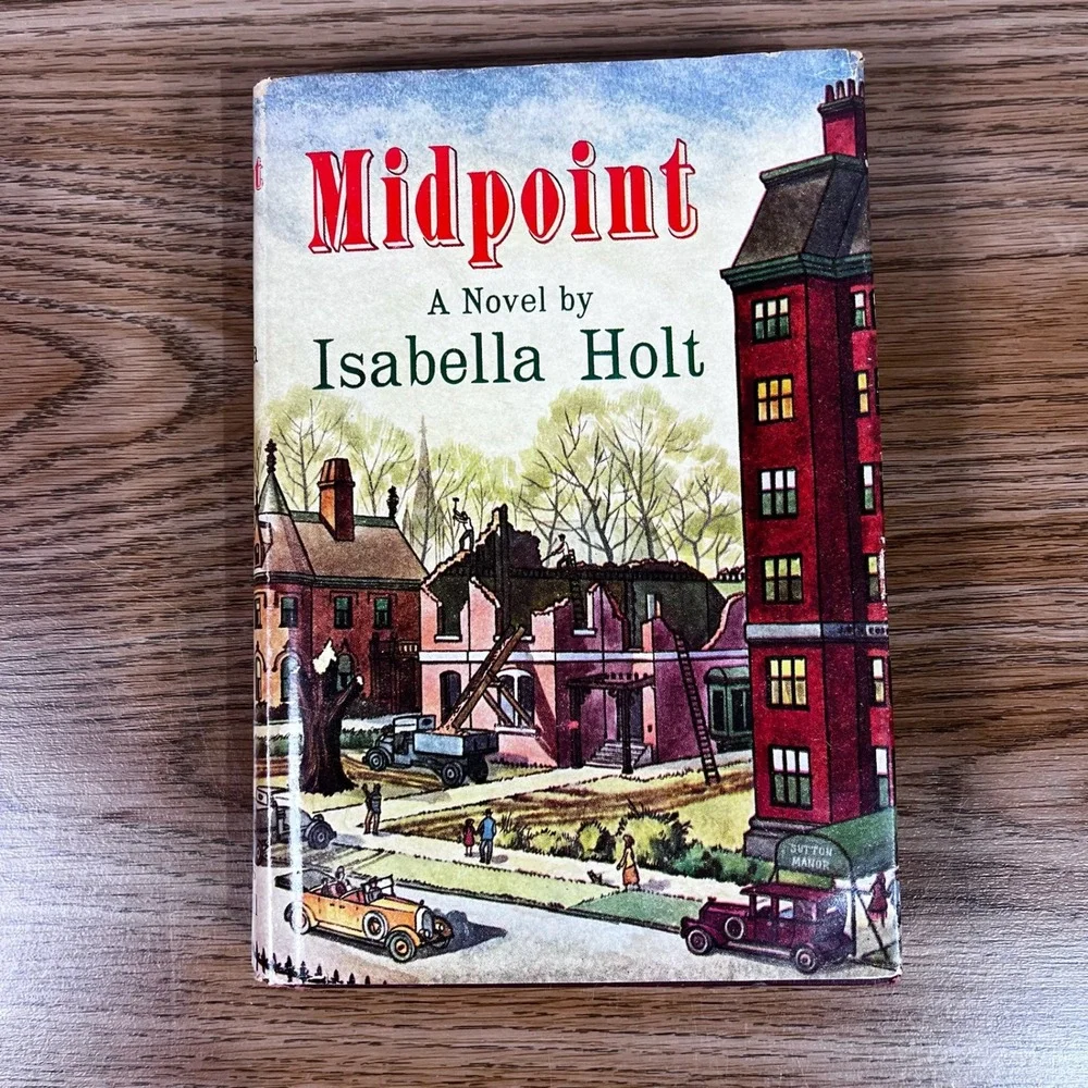 Midpoint A Novel by Isabella Holt 1948 First Edition Book Vintage‎ Fiction